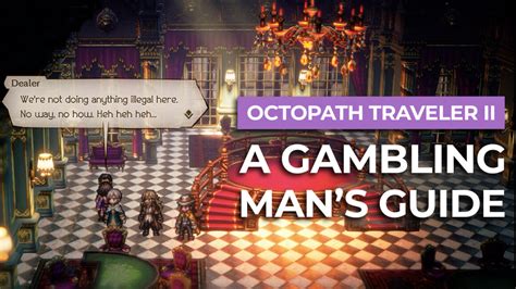 octopath traveler 2 a gambling man|How to Solve ‘A Gambling Man’ in Octopath Traveler 2.